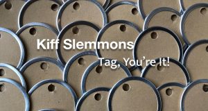 Kiff Slemmons Tag, You're It!
